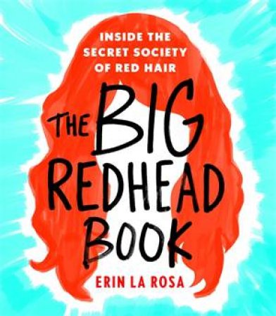 The Big Redhead Book by Erin La Rosa