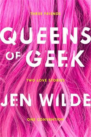 Queens Of Geek by Jen Wilde