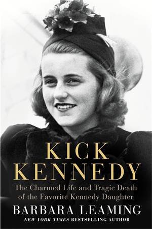 Kick Kennedy by Barbara Leaming