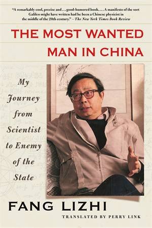 The Most Wanted Man in China by Fang Lizhi (Translation by Perry Link)
