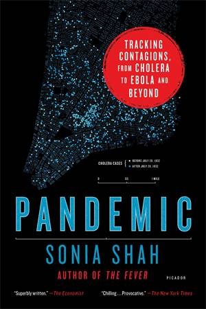 Pandemic by Sonia Shah & Sonia Shah