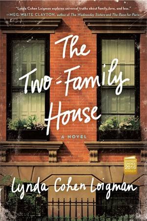 The Two-Family House by Lynda Cohen Loigman
