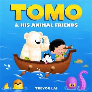 Tomo And His Animal Friends by Trevor Lai