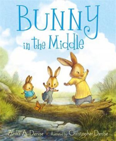 Bunny In The Middle by Anika A. Denise & Christopher Denise