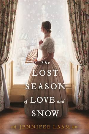 The Lost Season of Love And Snow by Jennifer Laam