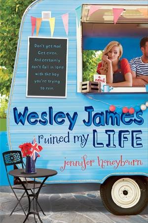 Wesley James Ruined My Life by Jennifer Honeybourn