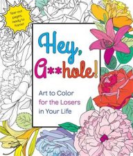 Hey Ahole Art To Color For The Losers In Your Life