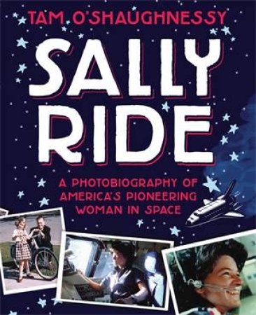 Sally Ride by Tam O'Shaughnessy