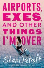 Airports Exes And Other Things Im Over