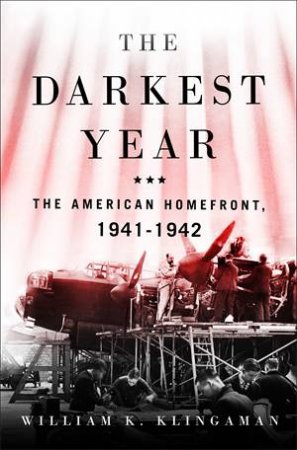 The Darkest Year by William K. Klingaman