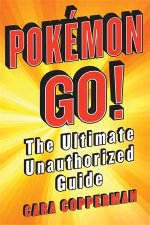 Pokemon GO The Ultimate Unauthorised Guide