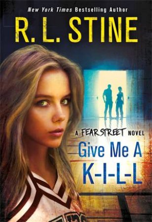 Give Me a K-I-L-L by R. L. Stine