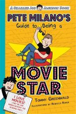 Pete Milanos Guide To Being A Movie Star