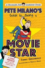 Pete Milanos Guide To Being A Movie Star