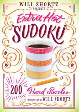 Will Shortz Presents Extra Hot Sudoku 200 Hard Puzzles