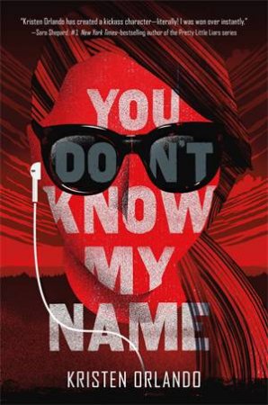 You Don't Know My Name by Kristen Orlando