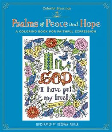 Colorful Blessings: Psalms of Peace and Hope by Deborah Muller