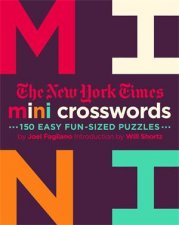 The New York Times Mini Crosswords 150 Easy FunSized Puzzles