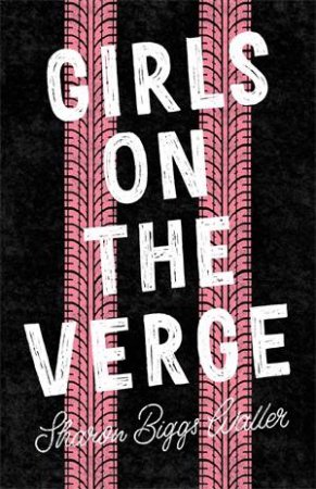 Girls On The Verge by Sharon Biggs Waller