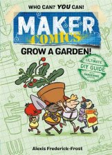 Maker Comics Grow A Garden