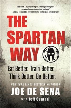The Spartan Way by Joe De Sena