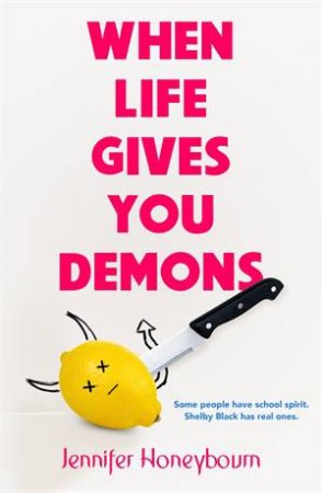 When Life Gives You Demons by Jennifer Honeybourn