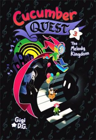 Cucumber Quest: The Melody Kingdom by Gigi D.G.