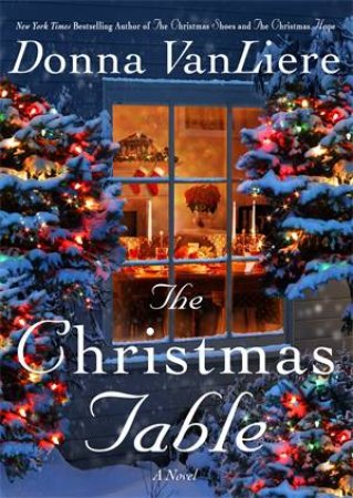 The Christmas Table by Donna Vanliere