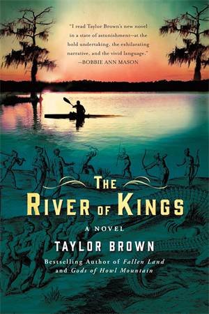 The River Of Kings by Taylor Brown