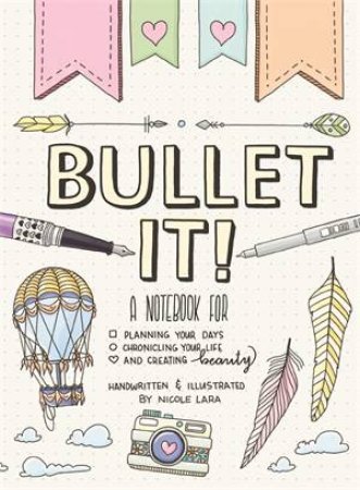 Bullet It! by Nicole Lara