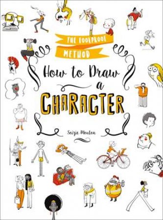 How To Draw A Character by Soizic Mouton