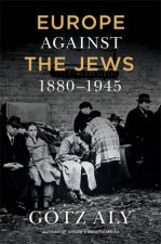Europe Against The Jews 18801945