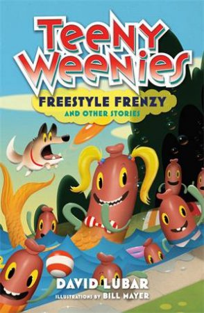 Teeny Weenies: Freestyle Frenzy by David Lubar & Bill Mayer