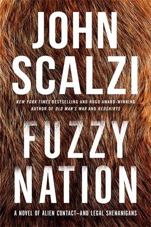 Fuzzy Nation by John Scalzi