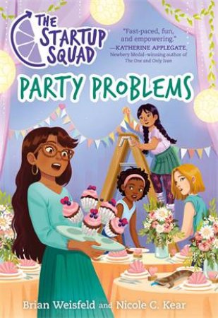 The Startup Squad: Party Problems by Brian Weisfeld & Nicole C. Kear