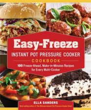 EasyFreeze Instant Pot Pressure Cooker Cookbook