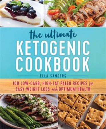 The Ultimate Ketogenic Cookbook by Ella Sanders