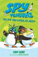 Spy Penguins The Spy Who Loved Ice Cream
