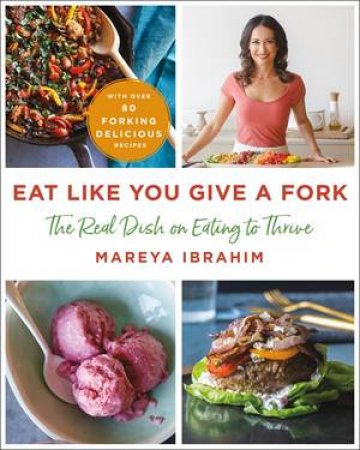 Eat Like You Give A Fork by Mareya Ibrahim