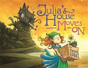 Julia's House Moves On by Ben Hatke & Ben Hatke
