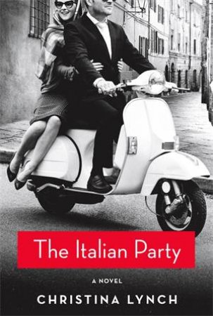 The Italian Party by Christina Lynch