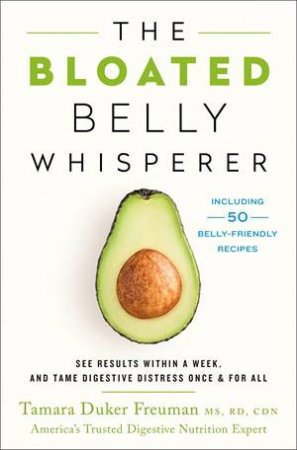 The Bloated Belly Whisperer by Tamara Duker Freuman