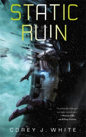 Static Ruin by Corey J. White