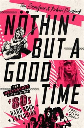 Nothin' But A Good Time by Tom Beaujour & Richard Bienstock