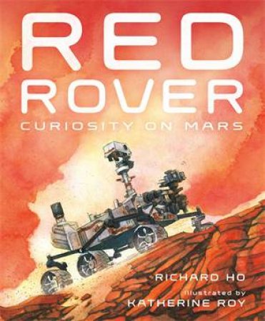 Red Rover by Richard Ho & Katherine Roy