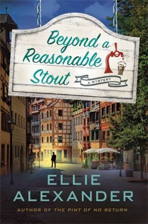 Beyond A Reasonable Stout by Ellie Alexander