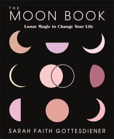 The Moon Book by Sarah Faith Gottesdiener