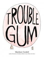 Trouble Gum