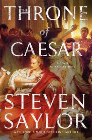 The Throne Of Caesar by Steven Saylor