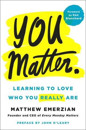 You Matter. by Matthew Emerzian